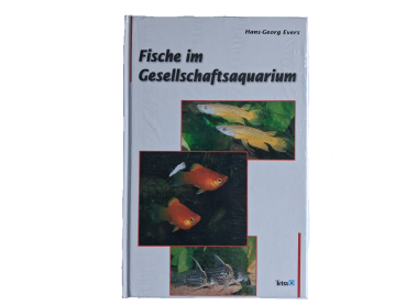 Fachbuch/ Ratgeber Fische im Gesellschaftsaquarium von Hans-Georg Evers